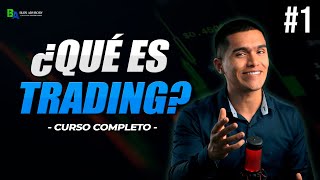 Curso de TRADING Forex  #1 ¿Qué es TRADING?