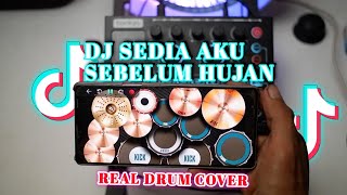 VIRAL DI TIKTOK!! SEDIA AKU SEBELUM HUJAN || REAL DRUM COVER