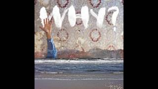 Video thumbnail of "WHY? - Easy (Official Audio)"