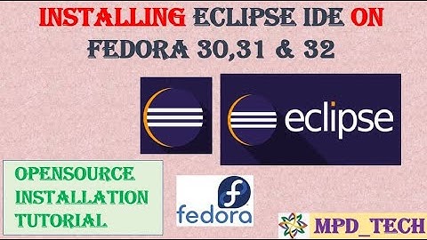 Eclipse IDE  |  Java | Installing Softwares on Fedora 30,31 &32 | opensource | fedora |  IDE