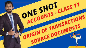 Origin of transactions | Source documents and Vouchers | Class 11