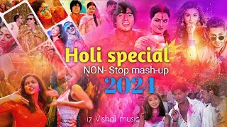 Holi special Non stop mashup 2024 l "Colors of Celebration: Holi Non-Stop Music Jukebox 🎉🎶