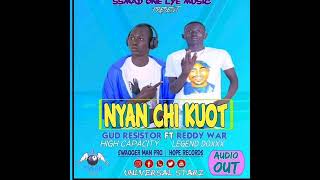 Gud Resister Ft Reddy War  Nyan Chi Kuot    