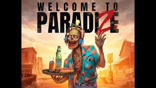 Welcome to ParadiZe или как приручить зомби /Геймплей. Обзор.