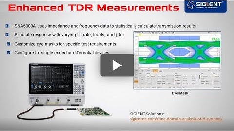 Enhanced TDR Measurements with SIGLENT SNA5000A Vector Network Analyzer