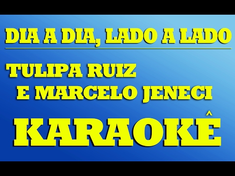 Dia a Dia, Lado a Lado - Tulipa Ruiz e Marcelo Jeneci | KARAOKÊ