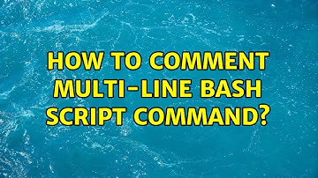 How to comment multi-line bash script command? (2 Solutions!!)