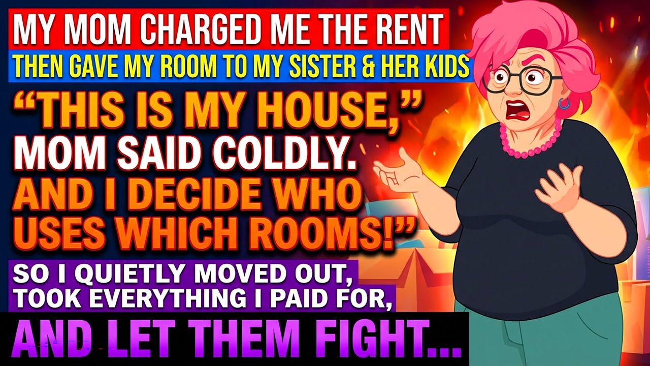 Мама взяла с меня плату за аренду, а потом отдала мою комнату моей сестре и её двоим детям. 