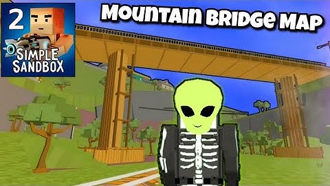 Mountain Bridge Map with Build Hacks | Simple Sandbox 2