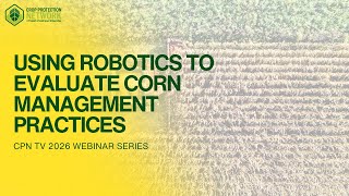 Using Robotics to Evaluate Corn Management Practices