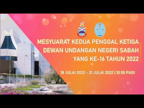 [21JULAI2022|PAGI] MESYUARAT KEDUA PENGGAL KETIGA DEWAN UNDANGAN NEGERI SABAH YANG KE-16,TAHUN 2022