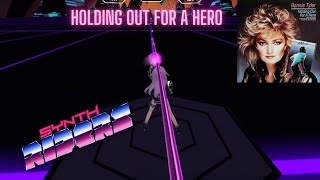 Synth Riders- Holding Out for a Hero Bonnie Tyler Expert