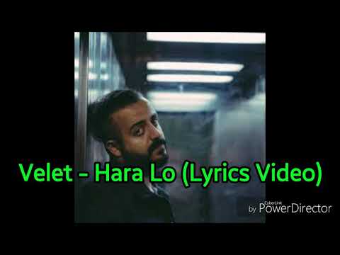 Velet - Hara Lo (Lyrics Video)