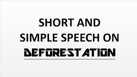 Essay on DEFORESTATION - English speech