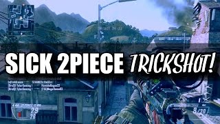 Two Piece Trickshot!! (Bo2 W/ Killcam)