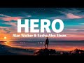 Alan Walker & Sasha Alex Sloan - Hero (Lyrics)