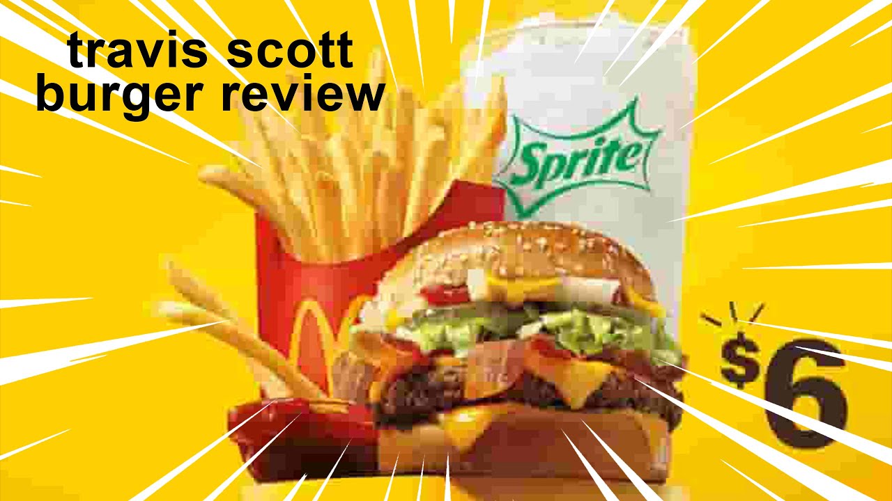 Travis Scott Burger Review Youtube Travis Scott Burger Review Youtube