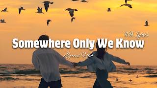 Somewhere Only We Know - Romantic Love Song | Lyrics Video screenshot 3