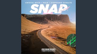 Snap - Crystal Rock, Pule, Stephanie Schulte