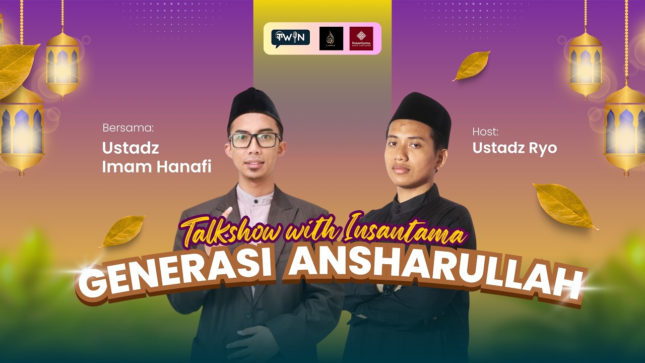 TWIN Day 8; Generasi Anshorullah