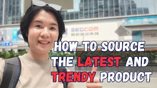 How To Source The Latest and Trendy Products in China? | Sourcing From China | EP7 #ecommerce