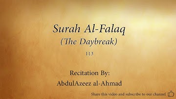 Surah Al-Falaq (The Daybreak - 113) - AbdulAzeez al-Ahmad - Quran Recitation [Audio Only]