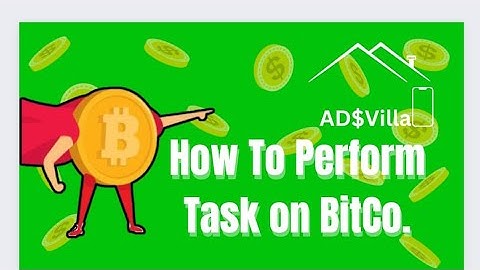 Adsvilla -How to perform tasks on BitcoTasks