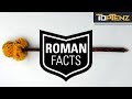 Fascinating Facts About the Romans