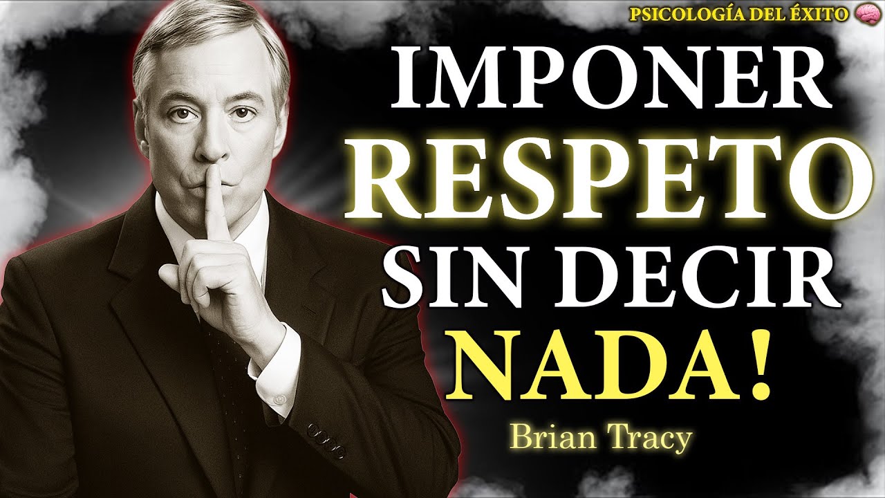 Cómo imponer RESPETO sin decir una sola PALABRA 🧠 | Brian Tracy