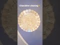 Relaxing video ,chandelier cleaning#relax#chandelier#tidy#beauty#crystals