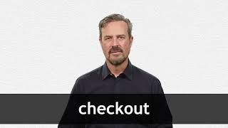 How to pronounce CHECKOUT in American English