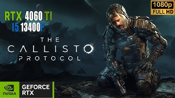 THE CALLISTO PROTOCOL | RTX 4060TI I5 13400F | Ultra settings