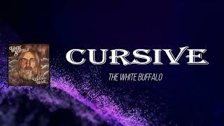 The White Buffalo - Cursive (Lyrics)