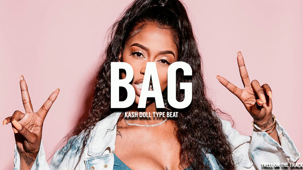 Free Kash Doll Type Beat -  "Bag" [Prod. TrellOnTheTrack]