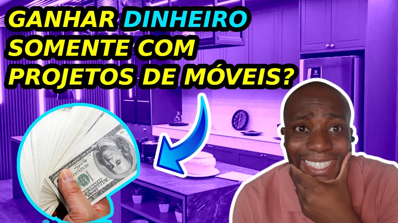 Como ganhar dinheiro só fazendo projeto de móveis planejados? - YouTube
