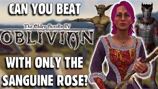 Can You Beat Oblivion With ONLY The Sanguine Rose?