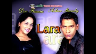 Azhar Shandy Ft. Dea Fauzia - LARA ( Video Channel)