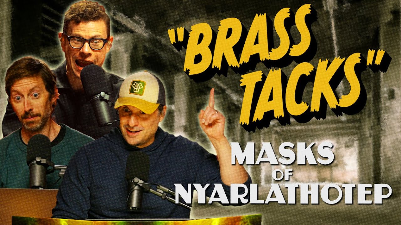 Brass Tacks | Time For Chaos S3 E9 | Call of Cthulhu Masks of Nyarlathotep