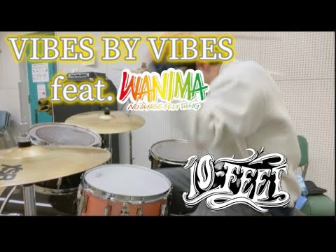 10-FEET / VIBES BY VIBES feat.WANIMA 【Drum cover】
