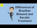 Differences of Brazilian Blowout and Keratin Treatment