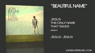 Watch Jon Bauer Beautiful Name video