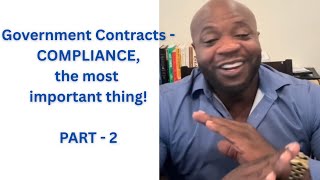 Government Contracting COMPLIANCE - The Most Important Thing (Part 2)