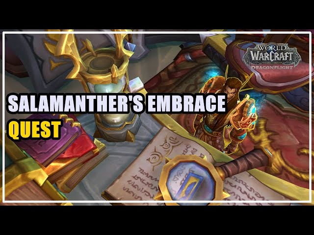 Salamanther's Embrace Quest WoW 