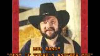 MOE BANDY - "ONLY IF THERE'S ANOTHER YOU" chords