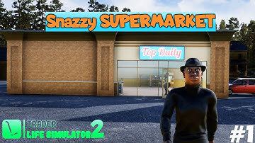 I OPENED MY FIRST STORE IN TRADER LIFE! - TRADER LIFE SIMULATOR 2 [#1]