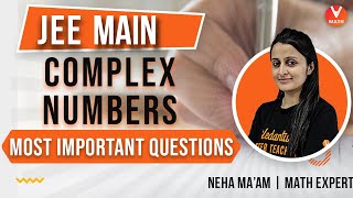 Complex Numbers IIT JEE | Most Important Questions | JEE 2021 | JEE Maths | Vedantu