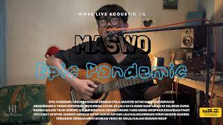 Download lagu MASWO - Epic Pandemic | Acoustic Session #1| wm86 Studio