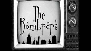 Miniatura de vídeo de "The Bombpops - Crazy"