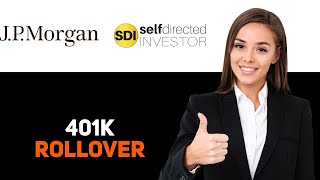 How To Rollover 401K To Jp Morgan Self‑Directed Investing
