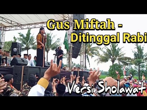 Gus Miftah - Ditinggal Rabi Versi Sholawat
